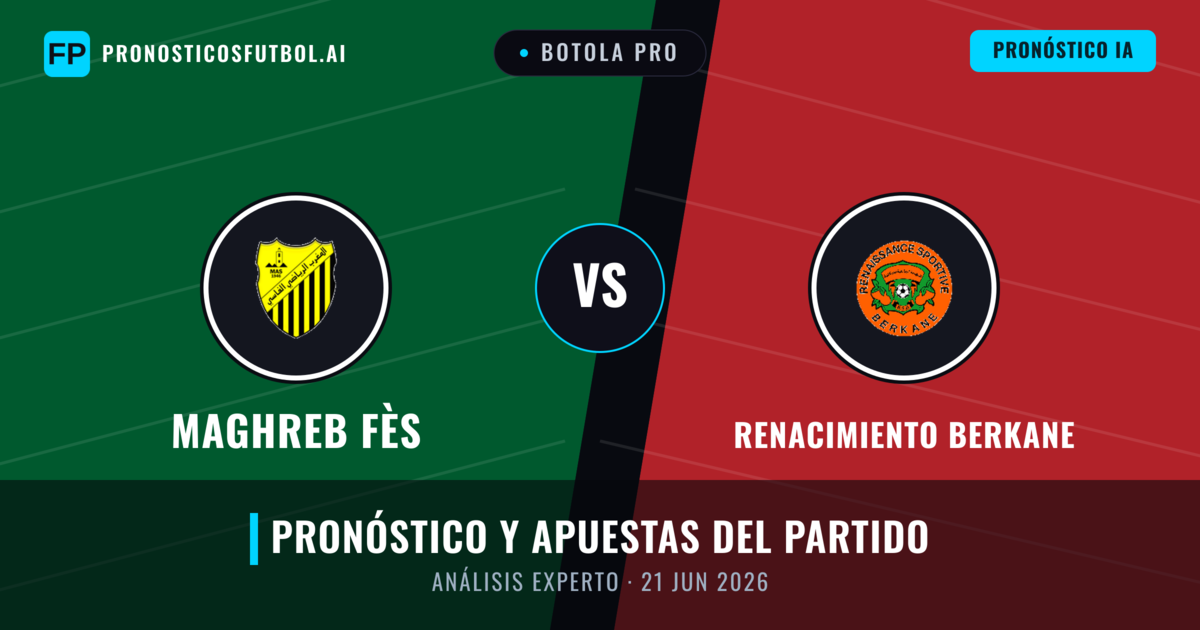 Maghreb Fès vs Renacimiento Berkane — pronóstico y previa del partido