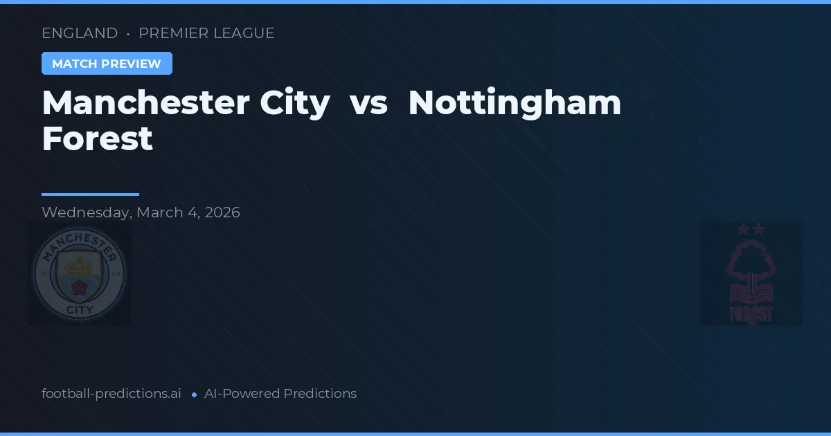 Manchester City vs Nottingham Forest — pronóstico y previa del partido