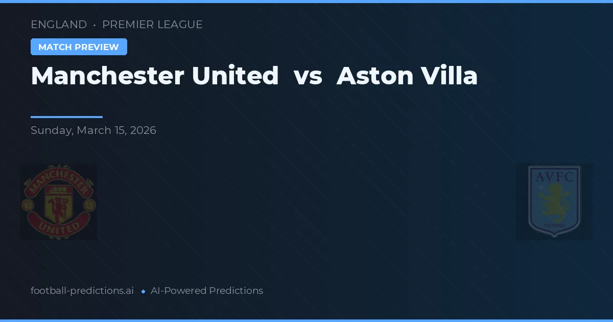 Manchester United vs Aston Villa — pronóstico y previa del partido