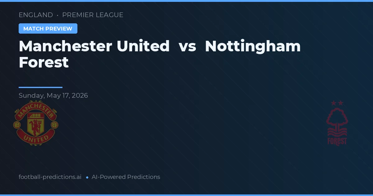 Manchester United vs Nottingham Forest — pronóstico y previa del partido