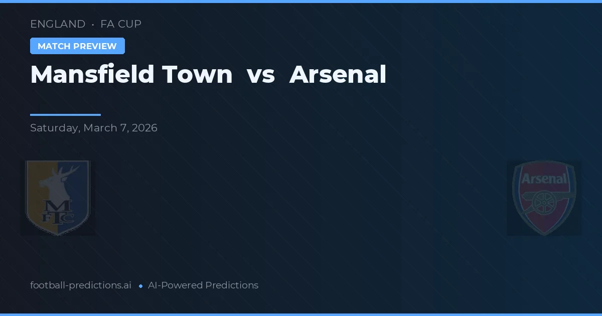 Mansfield Town vs Arsenal — pronóstico y previa del partido