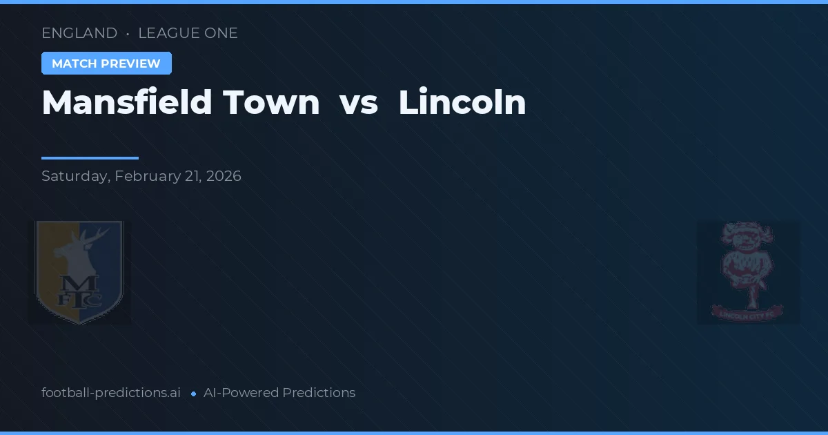 Mansfield Town vs Lincoln City — pronóstico y previa del partido
