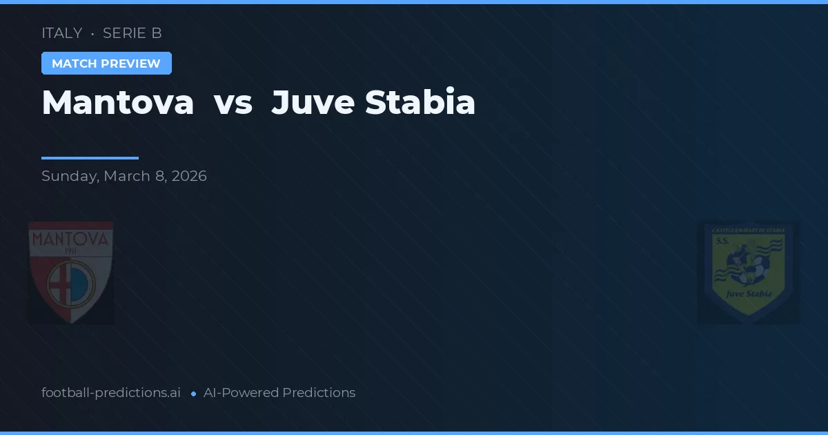 Mantova vs Juve Stabia — pronóstico y previa del partido