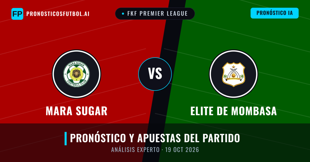 Mara Sugar vs Elite de Mombasa — pronóstico y previa del partido