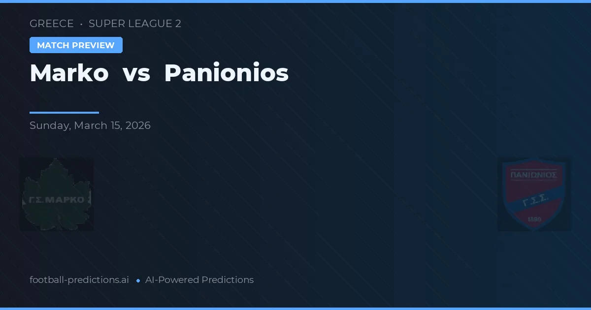 Marko vs Panionios — pronóstico y previa del partido