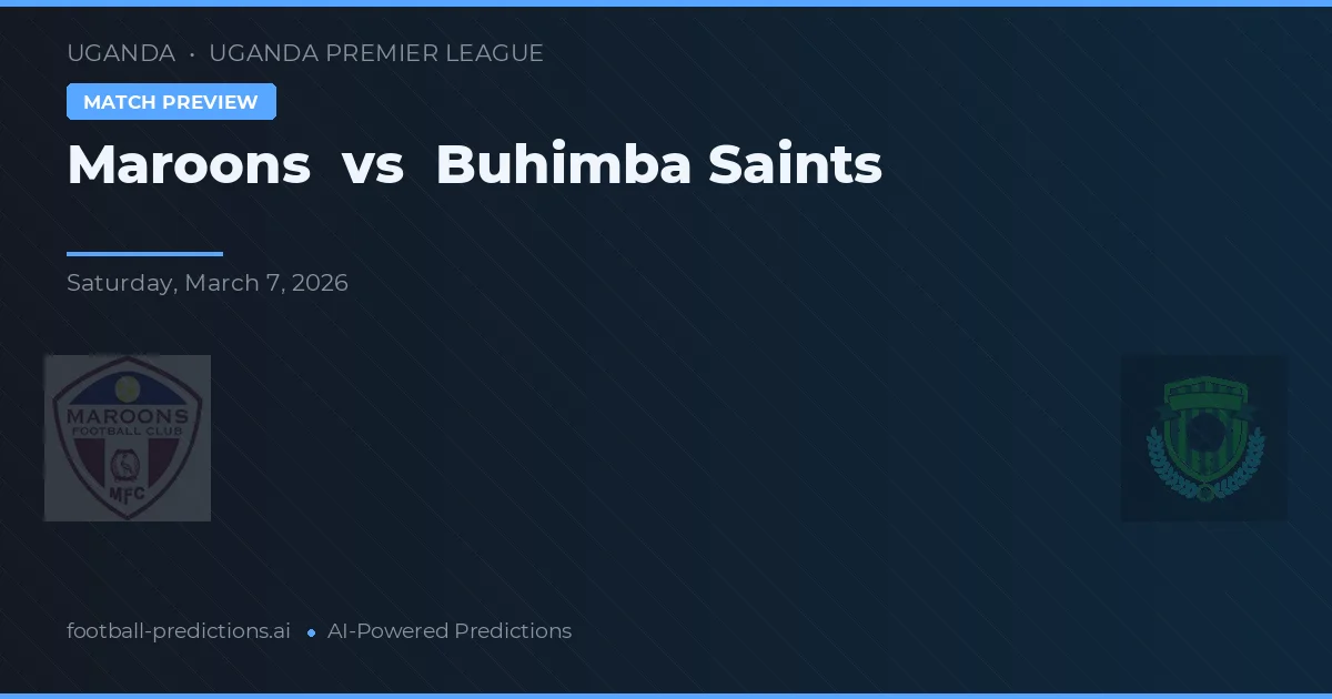 Maroons vs Santos Buhimba — pronóstico y previa del partido