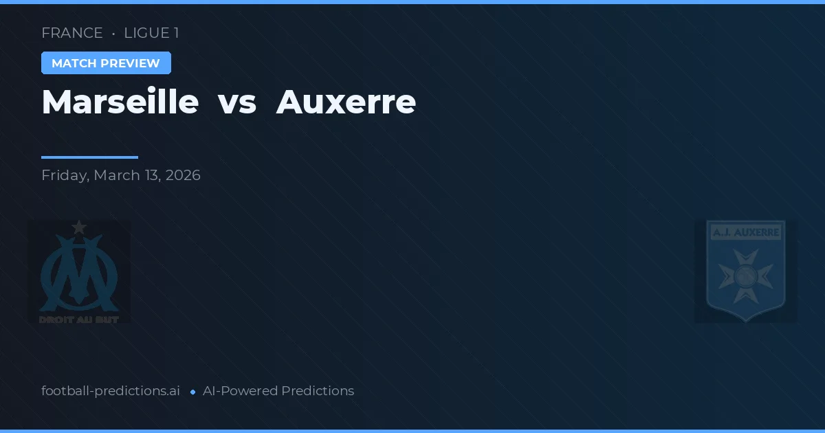 Marseille vs Auxerre — pronóstico y previa del partido