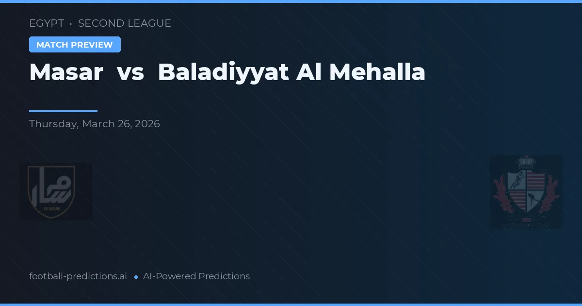 Masar vs Baladiyyat Al Mehalla — pronóstico y previa del partido