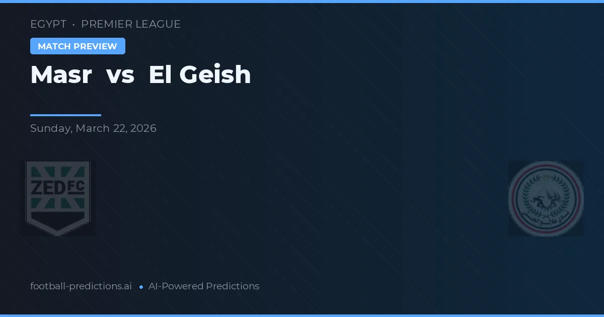 Masr vs El Geish — pronóstico y previa del partido