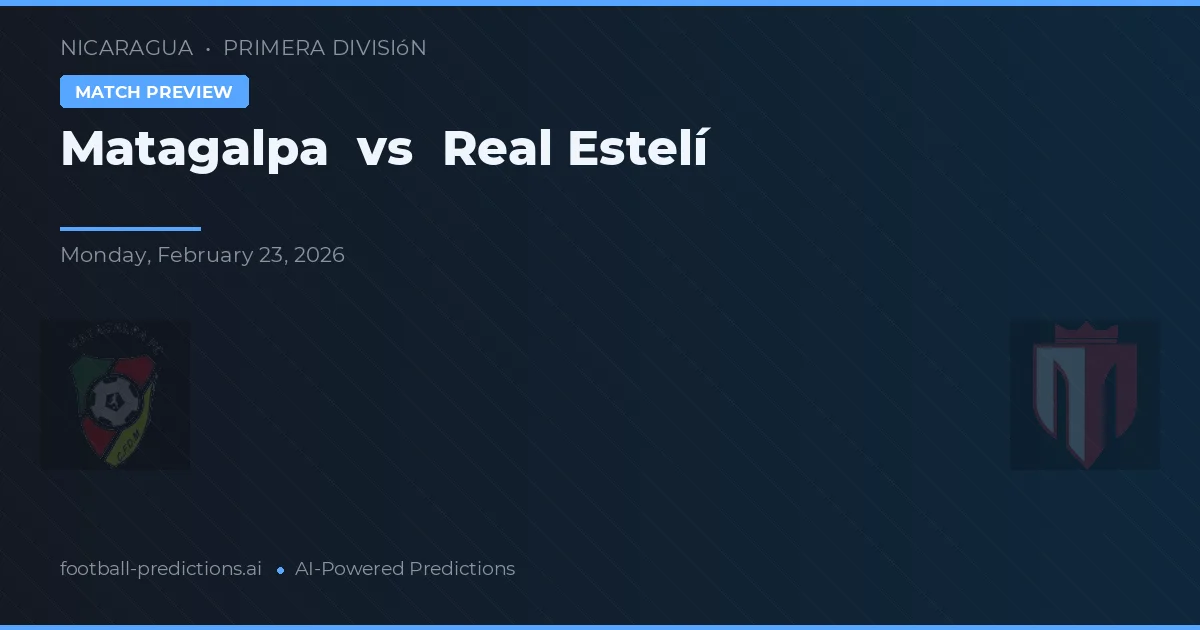 Matagalpa vs Real Estelí — pronóstico y previa del partido