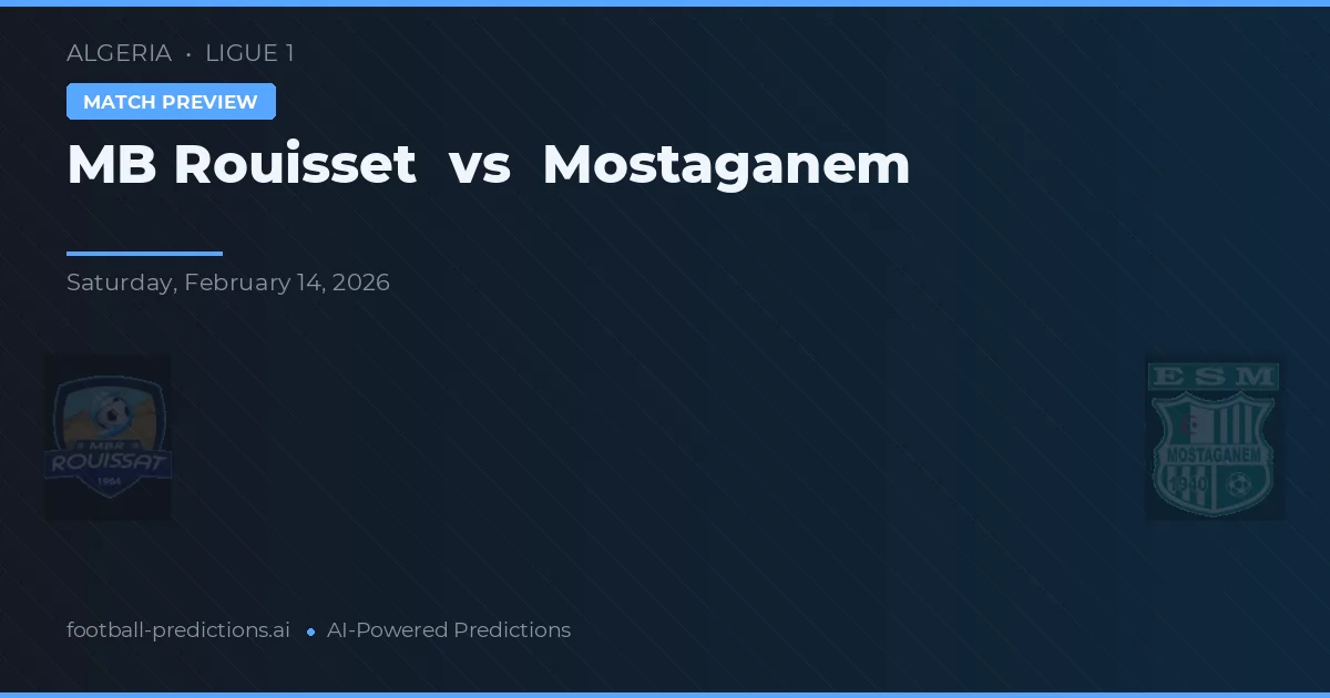 MB Rouisset vs Mostaganem — pronóstico y previa del partido