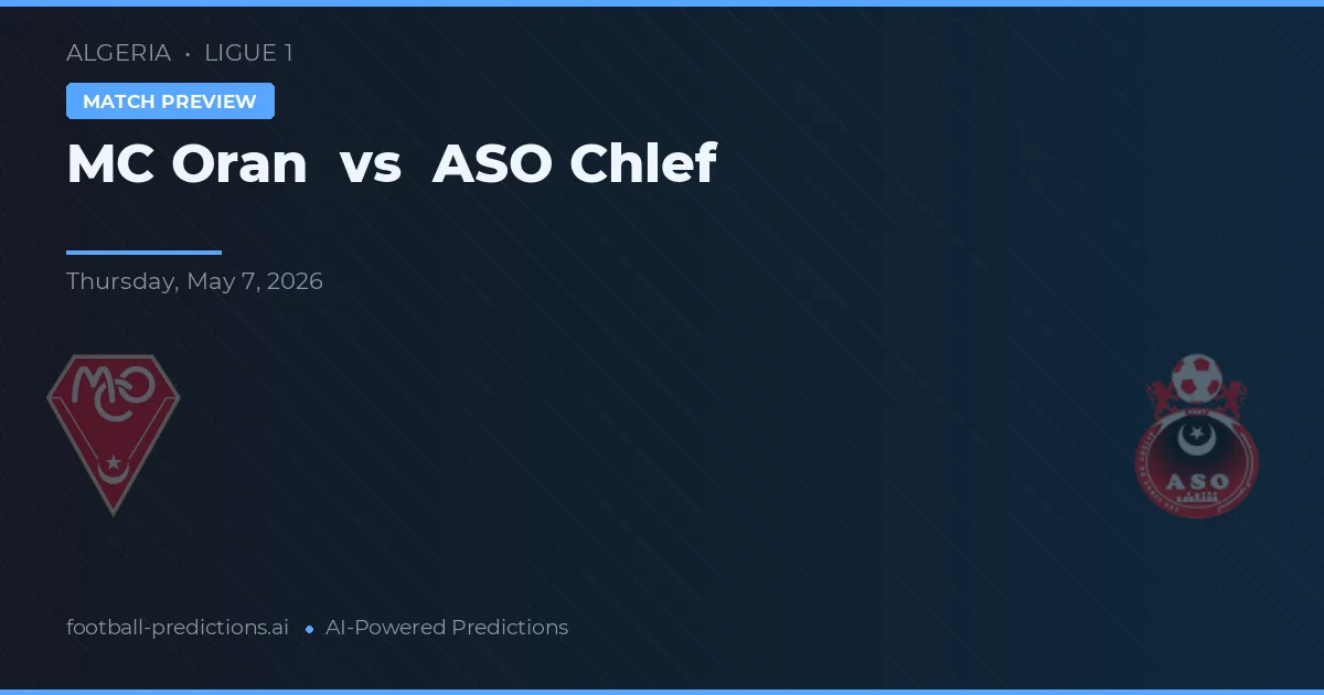 MC Orán vs ASO Chlef — pronóstico y previa del partido