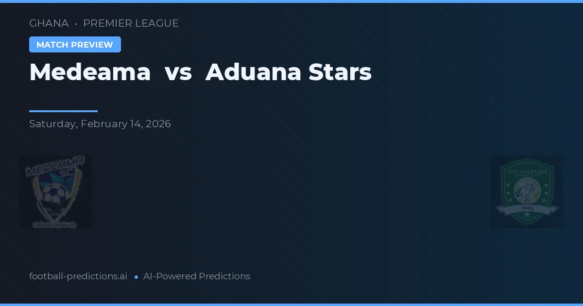 Medeama vs Aduana Stars — pronóstico y previa del partido