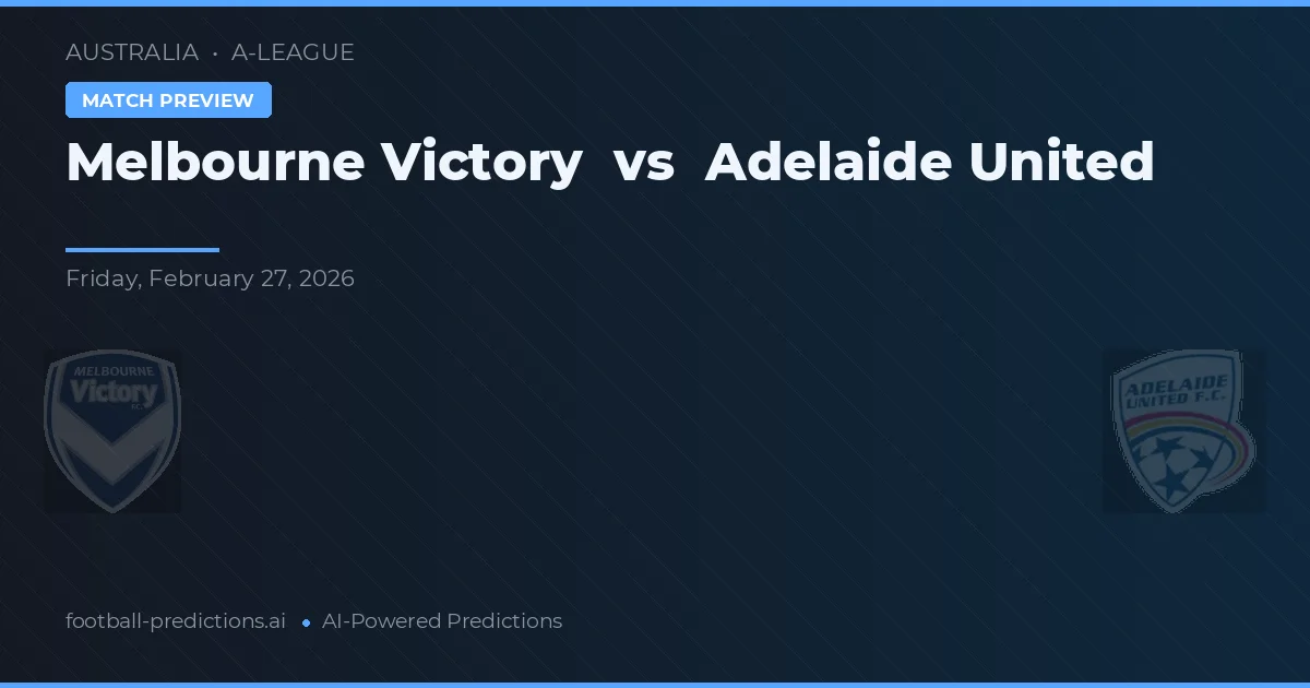 Victoria de Melbourne vs Adelaide United — pronóstico y previa del partido