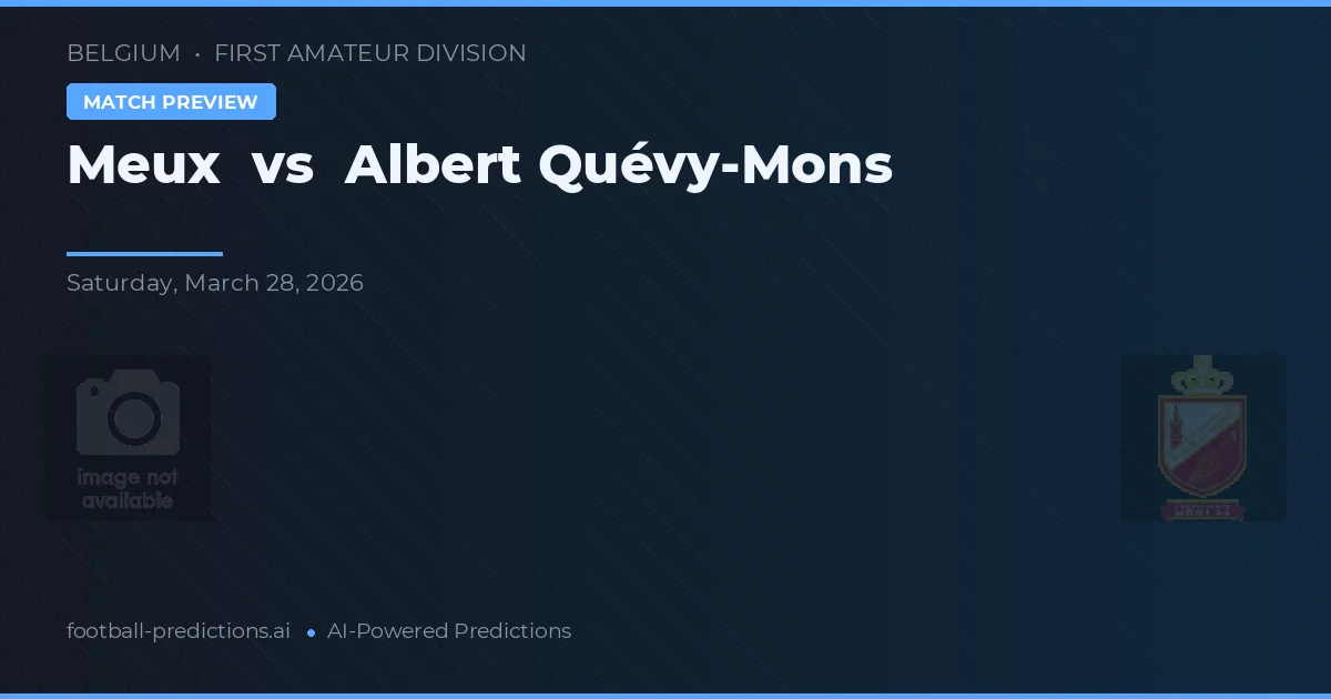 Meux vs Albert Quévy-Mons — pronóstico y previa del partido