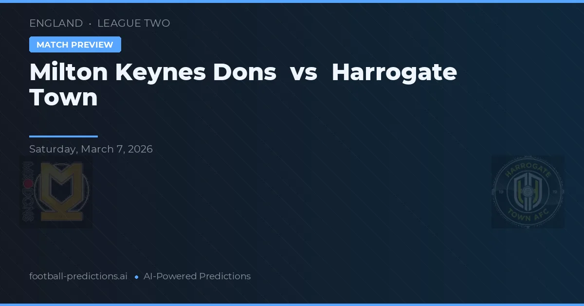 Milton Keynes Dons vs Harrogate Town — pronóstico y previa del partido