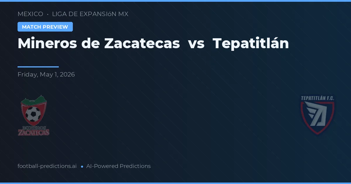 Mineros de Zacatecas vs Tepatitlán — pronóstico y previa del partido