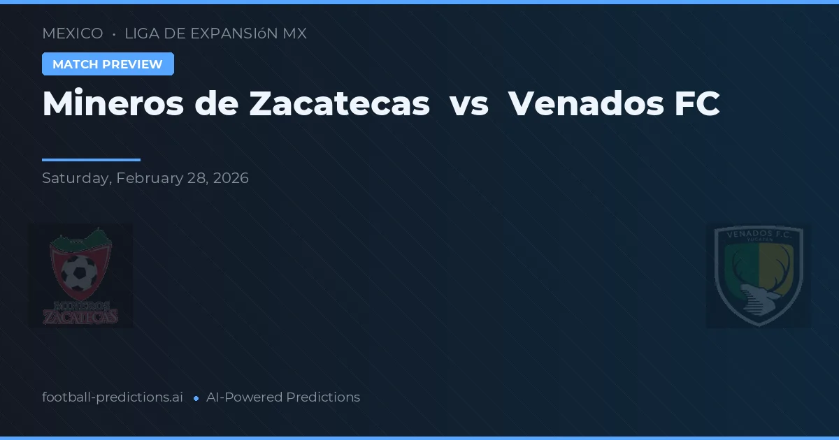 Mineros de Zacatecas vs Venados FC — pronóstico y previa del partido