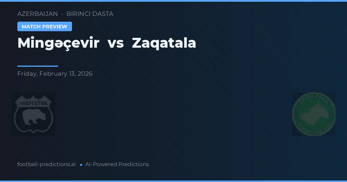 Mingəçevir vs Zaqatala — pronóstico y previa del partido