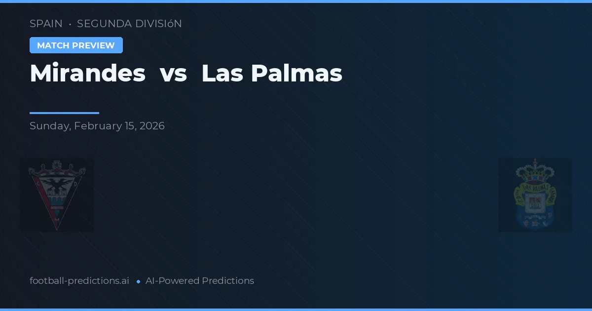 Mirandés vs Las Palmas — pronóstico y previa del partido