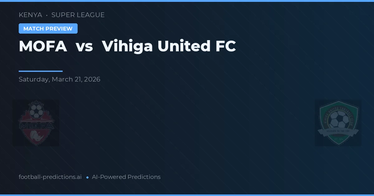 MOFA vs Vihiga United FC — pronóstico y previa del partido