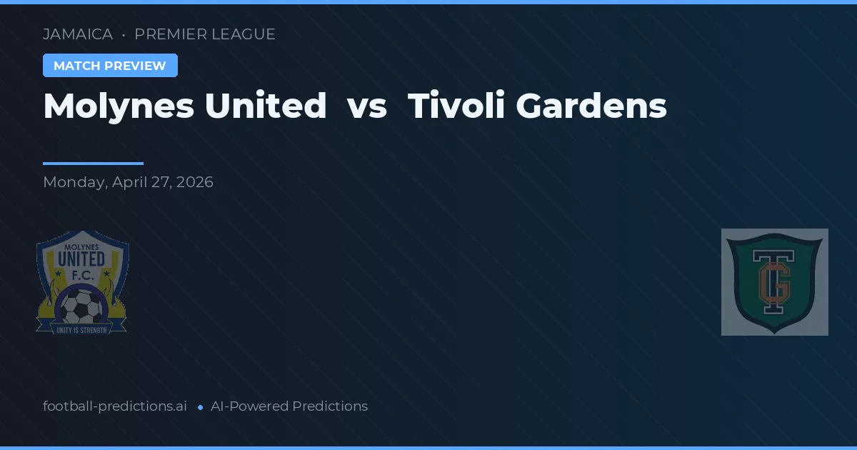 Molynes United vs Tivoli Gardens — pronóstico y previa del partido