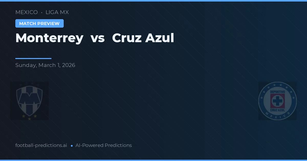 Monterrey vs Cruz Azul — pronóstico y previa del partido