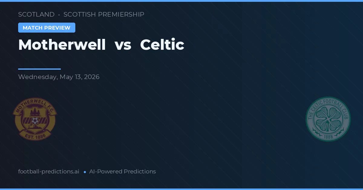 Motherwell vs Celtic — pronóstico y previa del partido