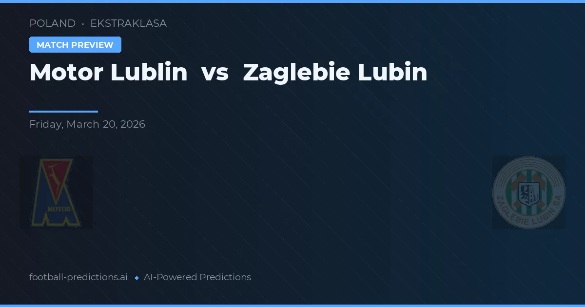 Motor Lublin vs Zagłębie Lubin — pronóstico y previa del partido
