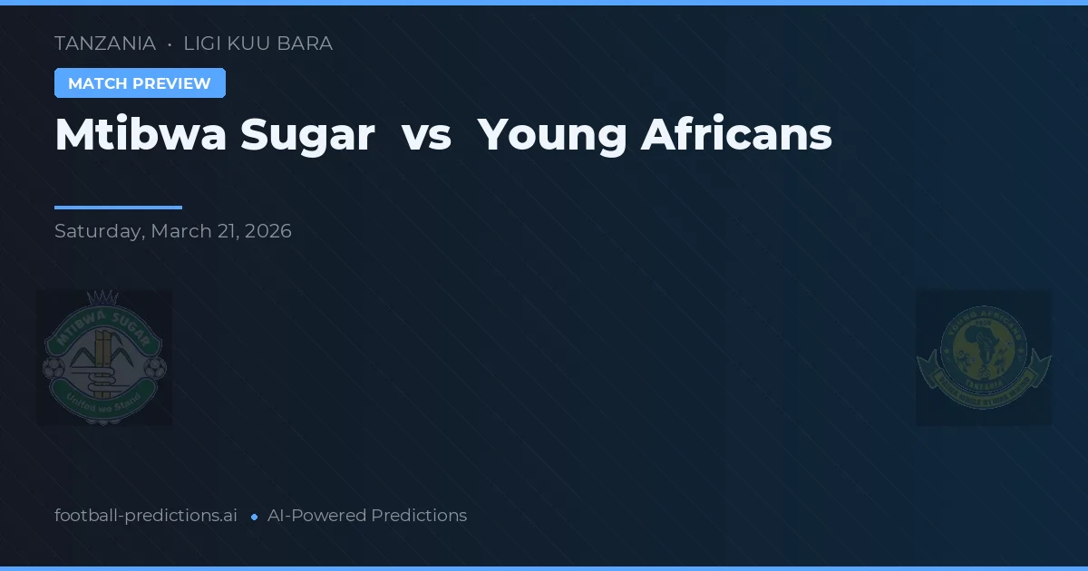 Mtibwa Sugar vs Young Africans — pronóstico y previa del partido