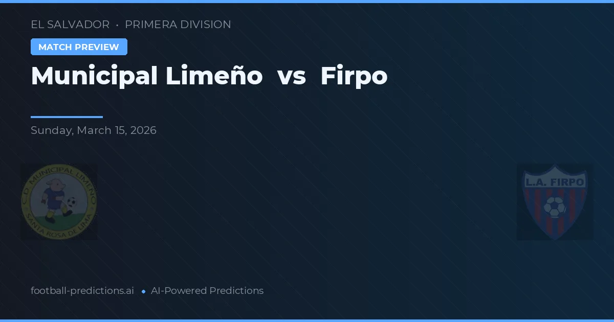 Municipal Limeño vs Firpo — pronóstico y previa del partido