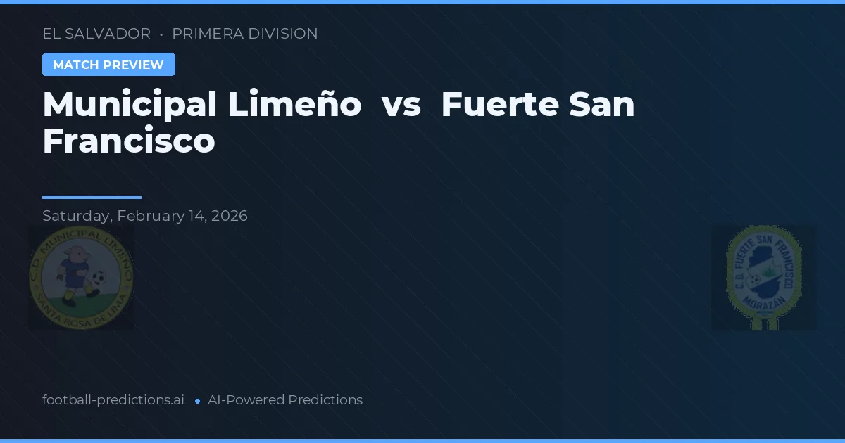 Municipal Limeño vs Fuerte San Francisco — pronóstico y previa del partido