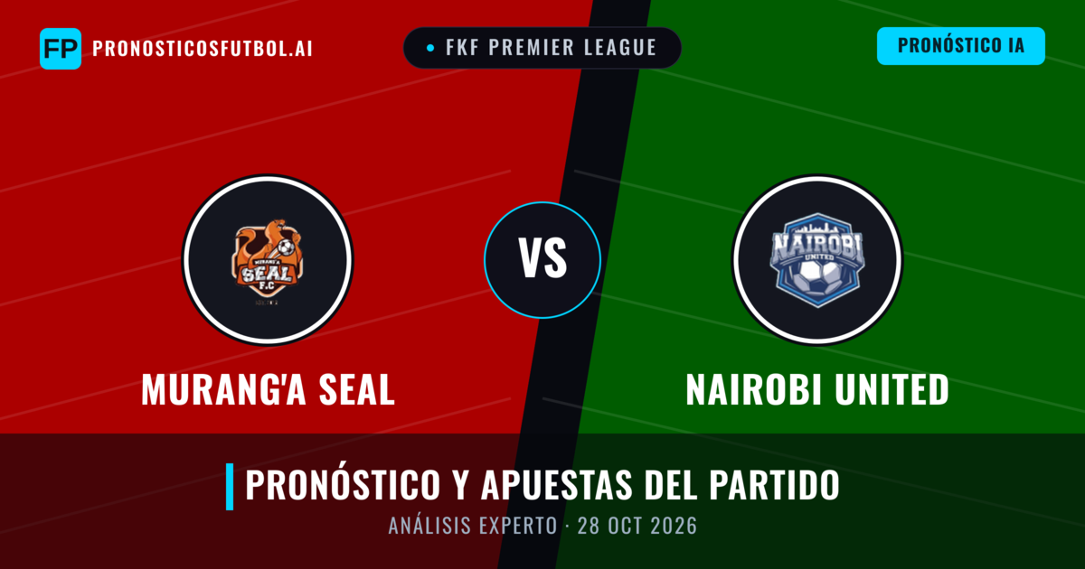 Murang'a SEAL vs Nairobi United — pronóstico y previa del partido