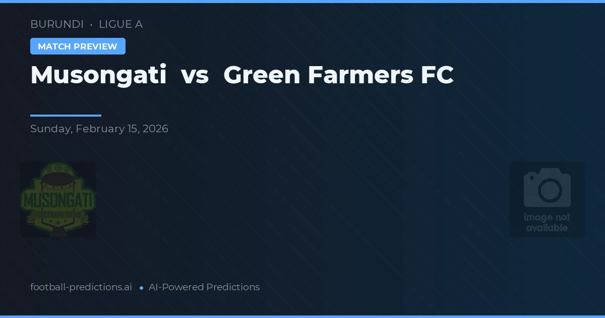 Musongati vs Green Farmers FC — pronóstico y previa del partido