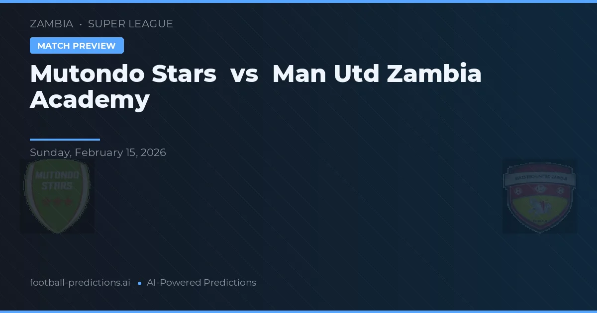 Mutondo Stars vs Academia Man Utd Zambia — pronóstico y previa del partido