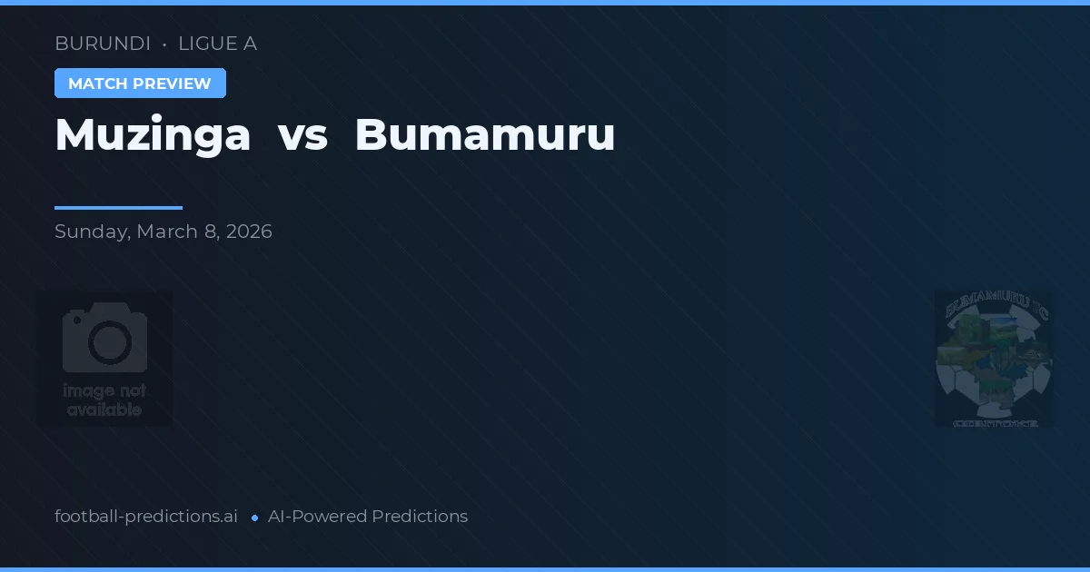 Muzinga vs Bumamuru — pronóstico y previa del partido
