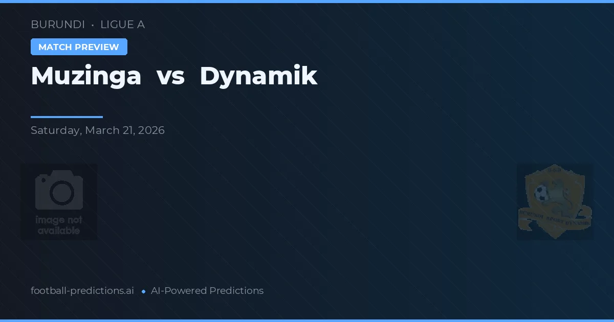 Muzinga vs Dynamik — pronóstico y previa del partido