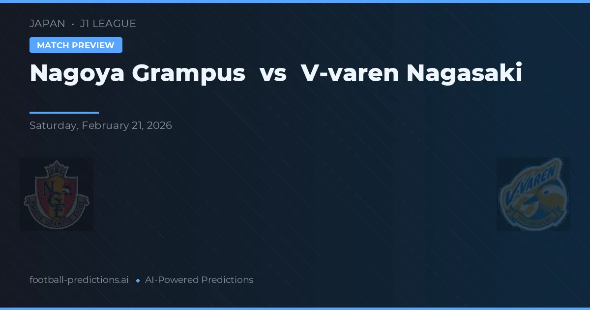 Nagoya Grampus vs V-varen Nagasaki — pronóstico y previa del partido