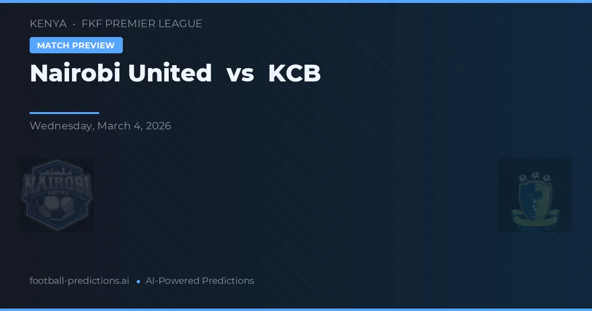 Nairobi United vs KCB — pronóstico y previa del partido