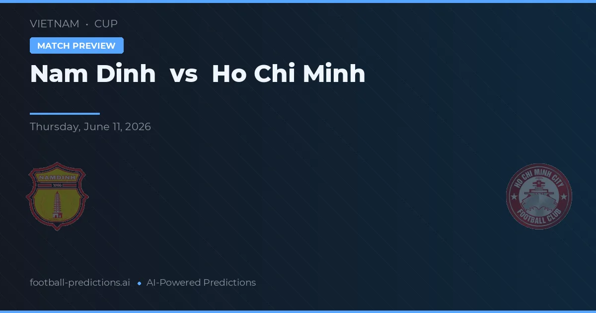 Nam Định vs Ciudad Ho Chi Minh — pronóstico y previa del partido
