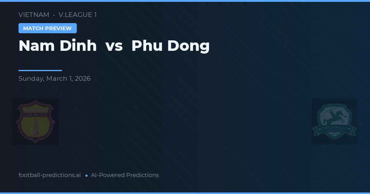 Nam Định vs Phu Dong — pronóstico y previa del partido