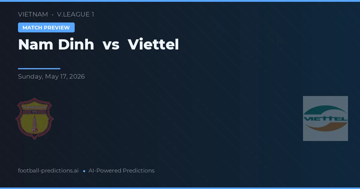 Nam Định vs Viettel — pronóstico y previa del partido