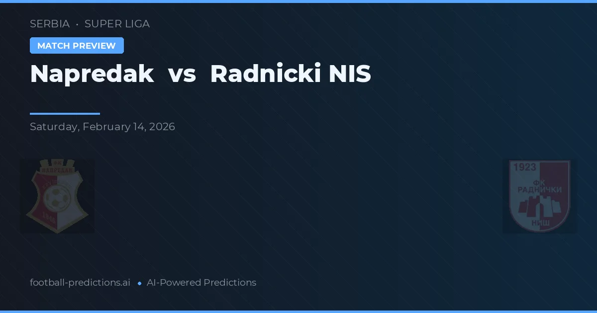 Napredak vs Radnički Niš — pronóstico y previa del partido