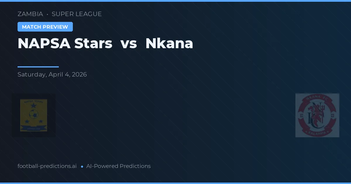 NAPSA Stars vs Nkana — pronóstico y previa del partido