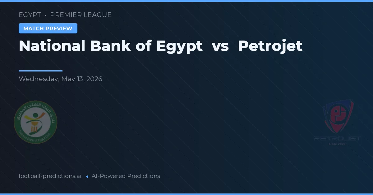 Banco Nacional de Egipto vs Petrojet — pronóstico y previa del partido