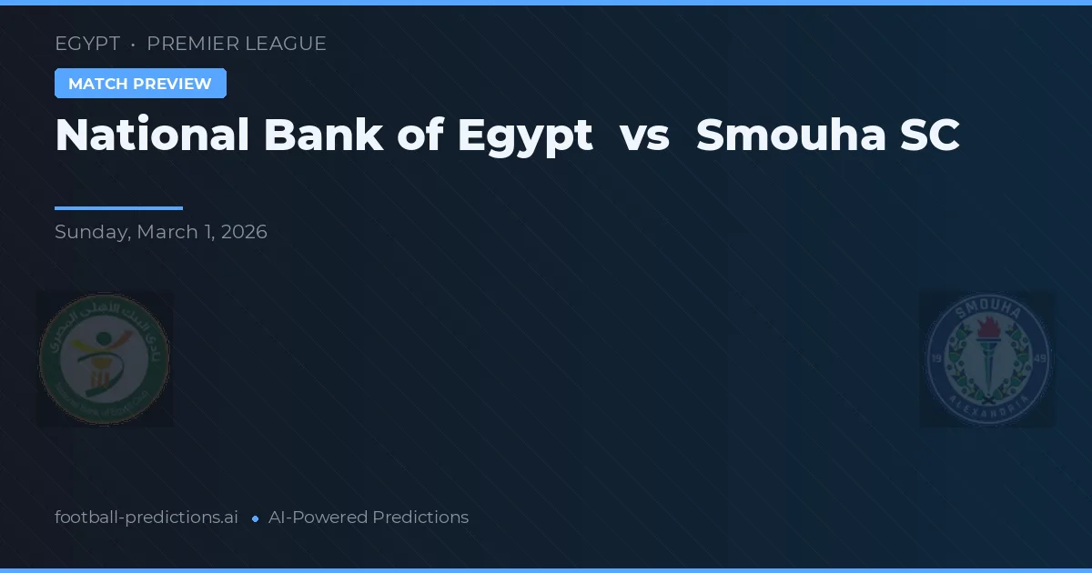 Banco Nacional de Egipto vs Smouha SC — pronóstico y previa del partido