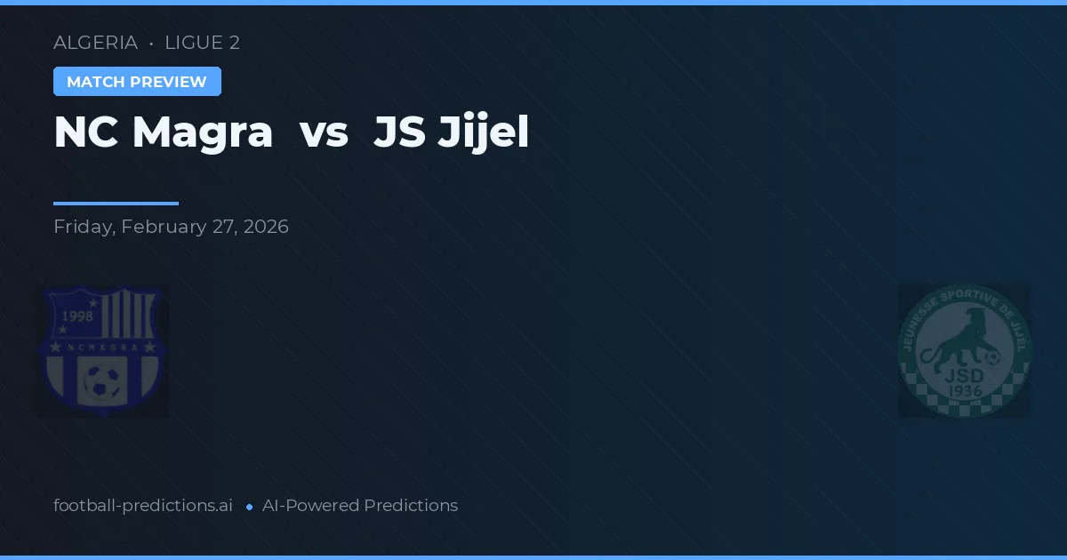 NC Magra vs JS Jijel — pronóstico y previa del partido