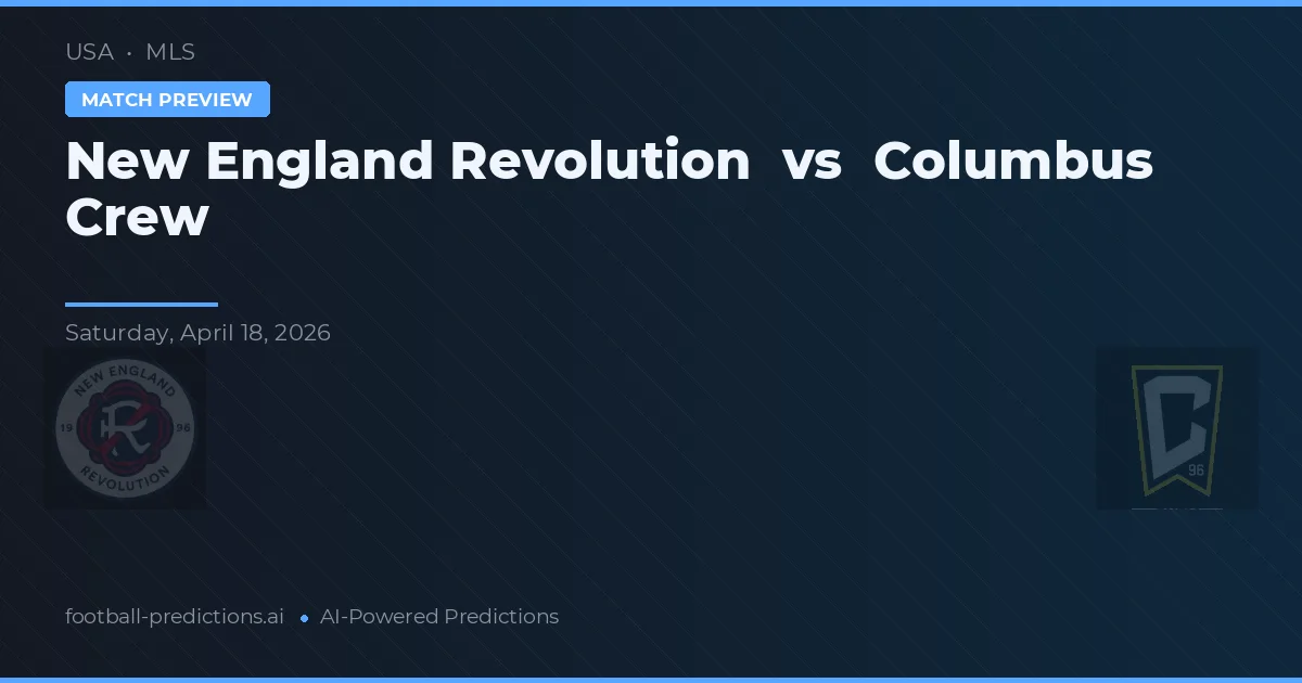Revolución de Nueva Inglaterra vs Columbus Crew — pronóstico y previa del partido