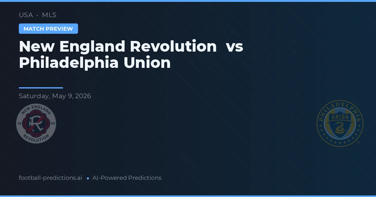 Revolución de Nueva Inglaterra vs Philadelphia Union — pronóstico y previa del partido