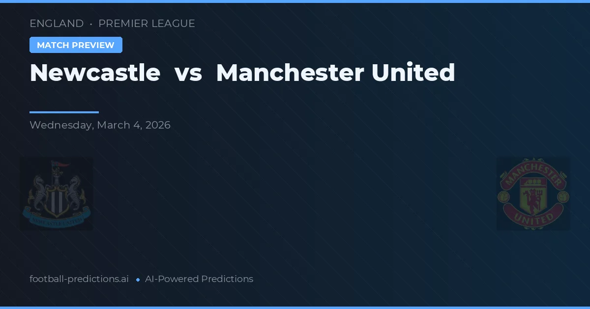 Newcastle vs Manchester United — pronóstico y previa del partido